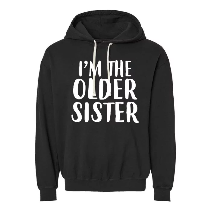 I'm The Older Sister Garment-Dyed Fleece Hoodie