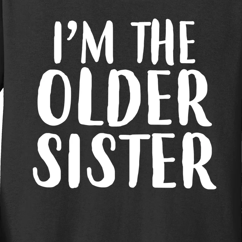 I'm The Older Sister Kids Long Sleeve Shirt