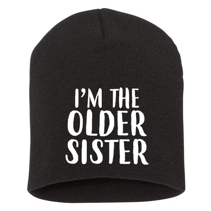 I'm The Older Sister Short Acrylic Beanie