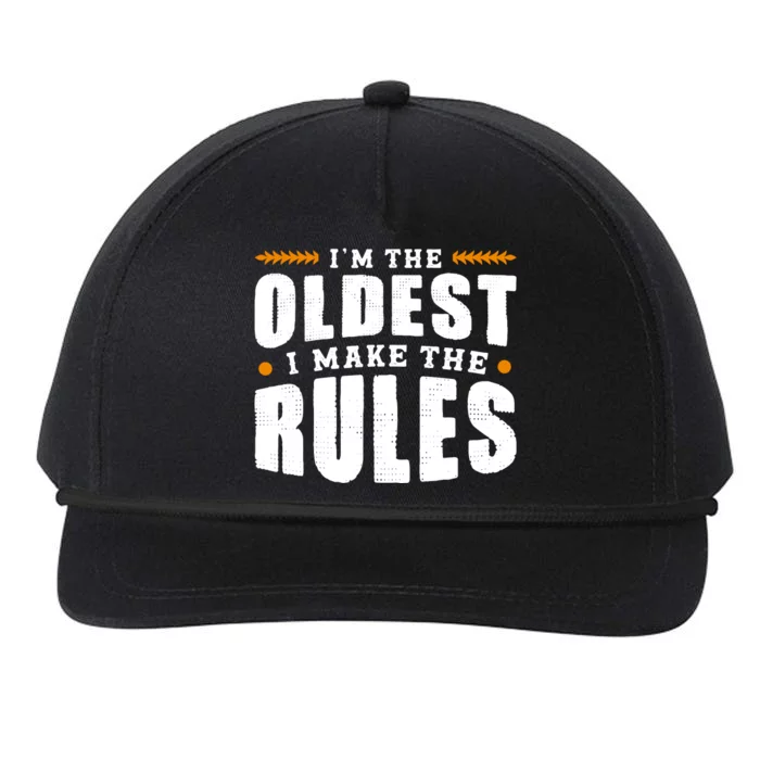 IM The Oldest I Make The Rules Sibling Outfit Quote Snapback Five-Panel Rope Hat