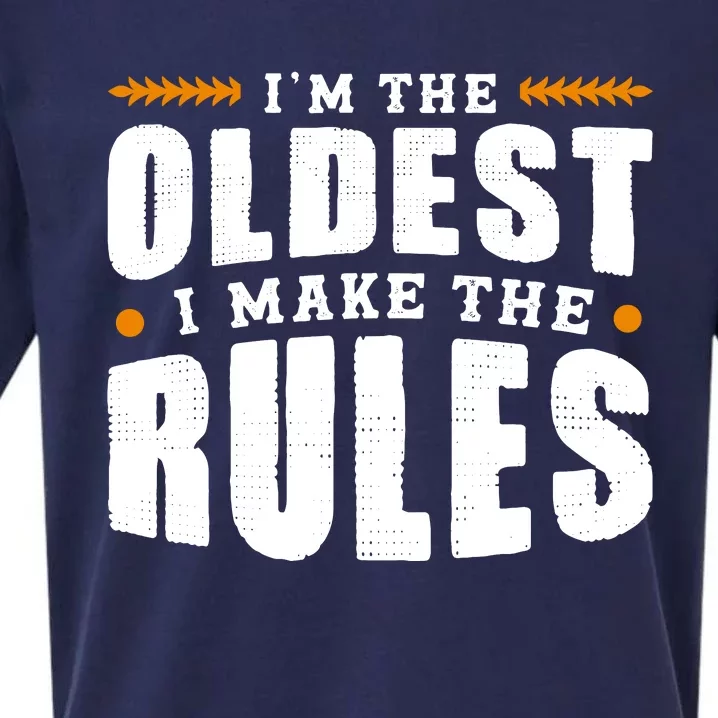 IM The Oldest I Make The Rules Sibling Outfit Quote Sueded Cloud Jersey T-Shirt