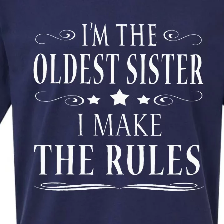 Im The Oldest Sister I Make The Rules Sueded Cloud Jersey T-Shirt