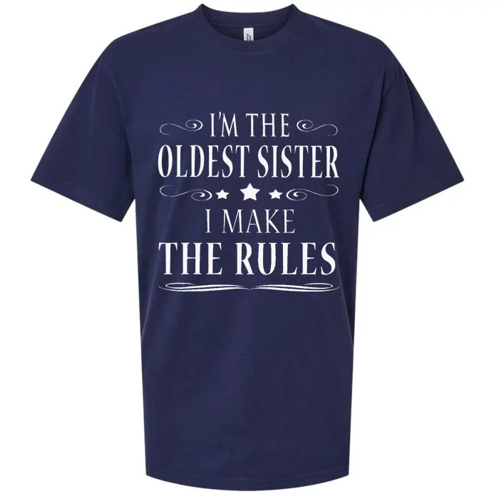 Im The Oldest Sister I Make The Rules Sueded Cloud Jersey T-Shirt