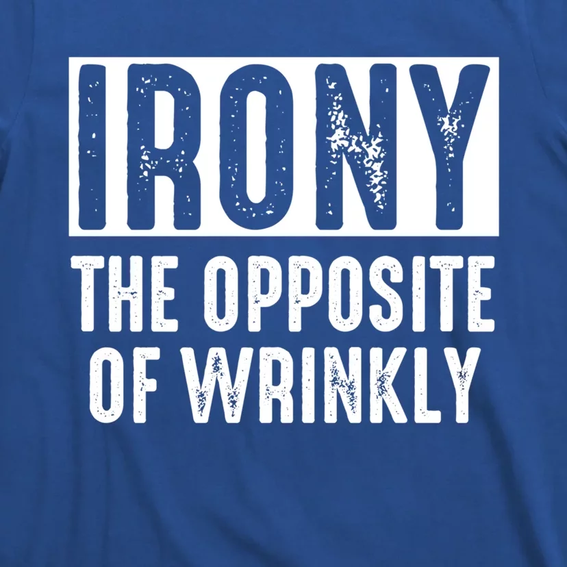 Irony The Opposite Of Wrinkly Dad Pun Grammar Rules Fan Gift T-Shirt