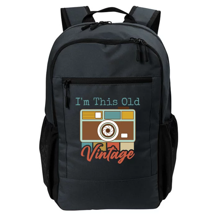 Im This Old I Am Vintage Not Old Camera Mom Dad Nana Papa Gift Daily Commute Backpack