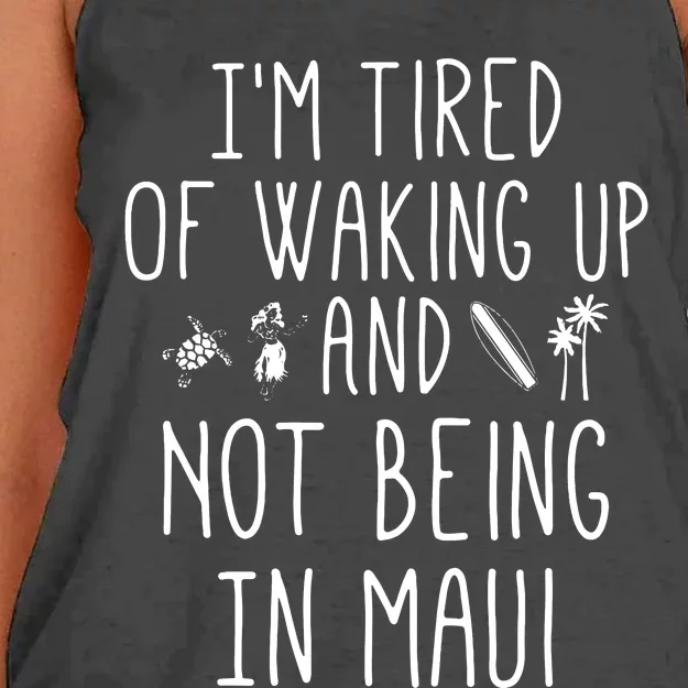 Im Tired Of Waking Up And Not Being In Maui Funny Hawaiian Women's Knotted Racerback Tank