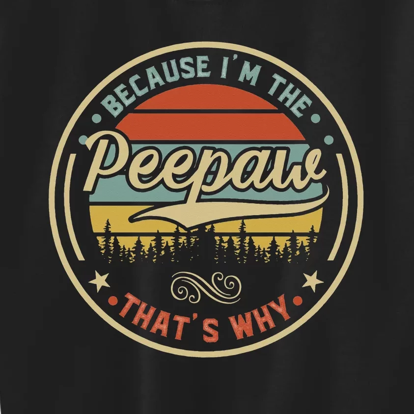 IM The Peepaw Grandpa Peepaw Grandfather Kids Sweatshirt