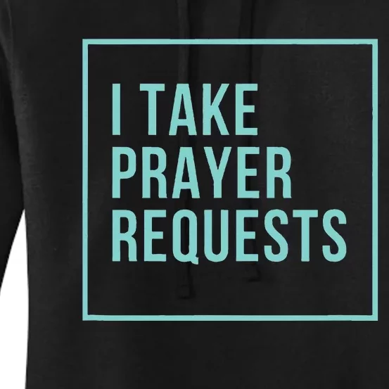 I Take Prayer Requests Women's Pullover Hoodie