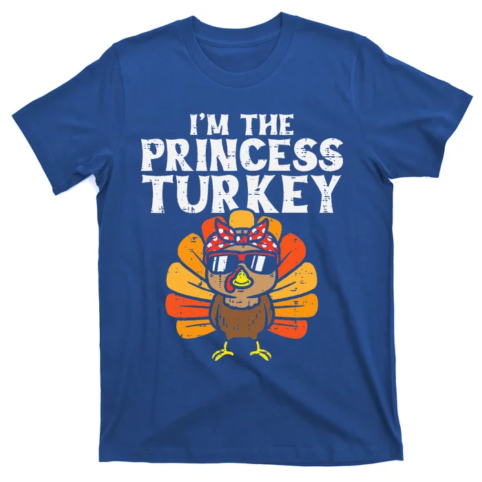 Im The Princess Turkey Matching Family Thanksgiving T-Shirt