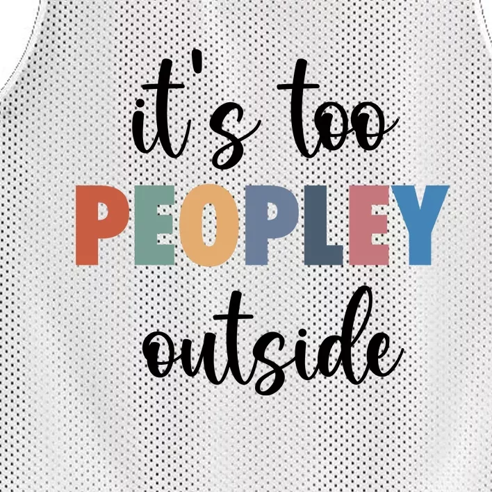 ItS Too Peopley Outside Mesh Reversible Basketball Jersey Tank