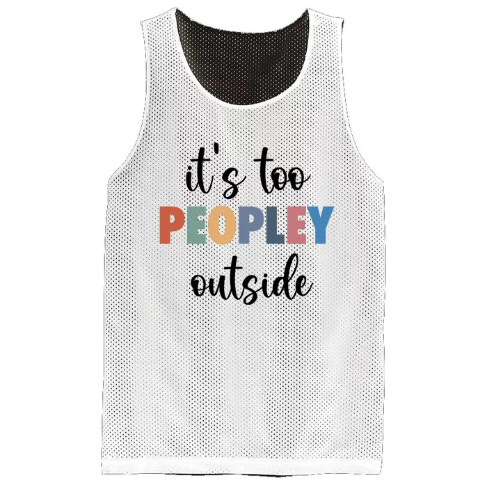 ItS Too Peopley Outside Mesh Reversible Basketball Jersey Tank