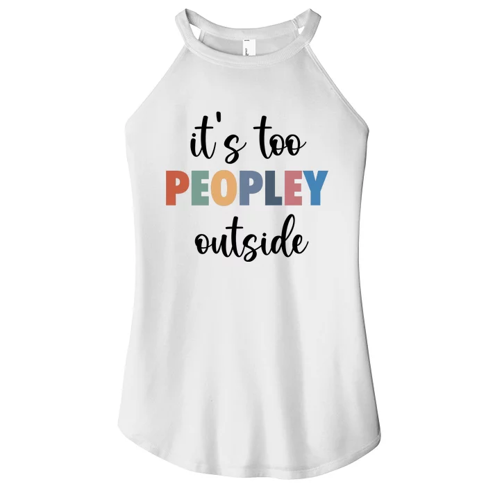 ItS Too Peopley Outside Women’s Perfect Tri Rocker Tank