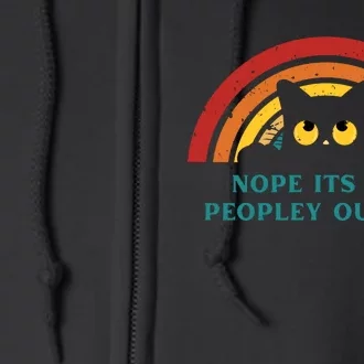 It's Too Peopley Outside Funny Sarcastic Saying Quote Full Zip Hoodie