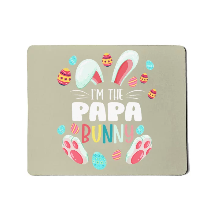 I'm The Papa Bunny Matching Family Easter Party Mousepad