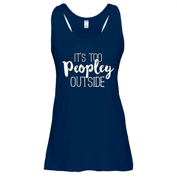 ItS Too Peopley Outside Cute Gift Ladies Essential Flowy Tank