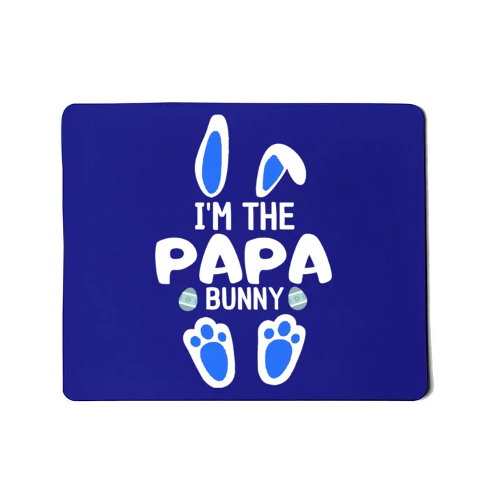 Im The Papa Bunny Humor Easter Day Cool Gift For Dad Tee Gift Mousepad