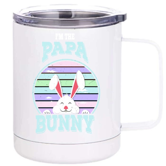 I'm The Papa Bunny Matching Family Easter Sunday Gift Front & Back 12oz Stainless Steel Tumbler Cup