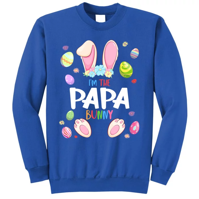 I'm The Papa Bunny Easter Party Matching Family Gift Tall Sweatshirt