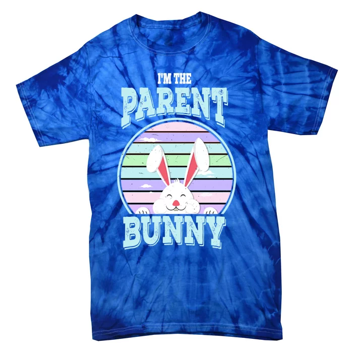 I'm The Parent Bunny Matching Family Easter Sunday Gift Tie-Dye T-Shirt