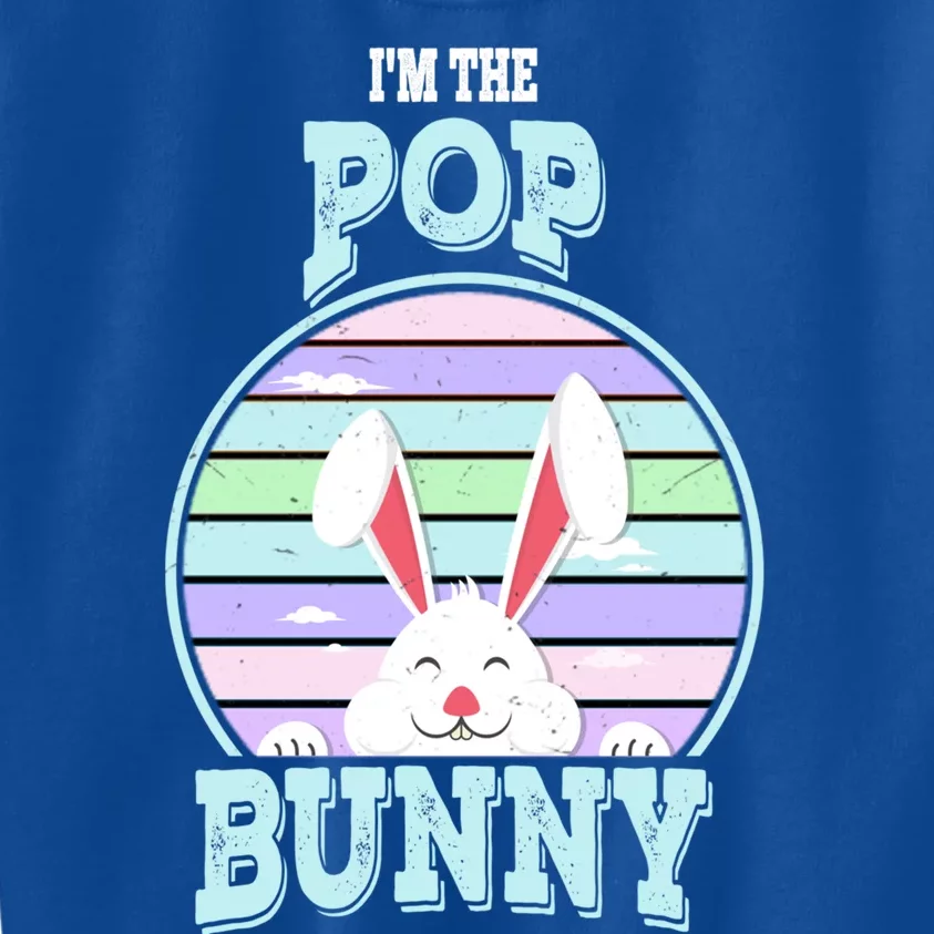 I'm The Pop Bunny Matching Family Easter Sunday Gift Kids Sweatshirt