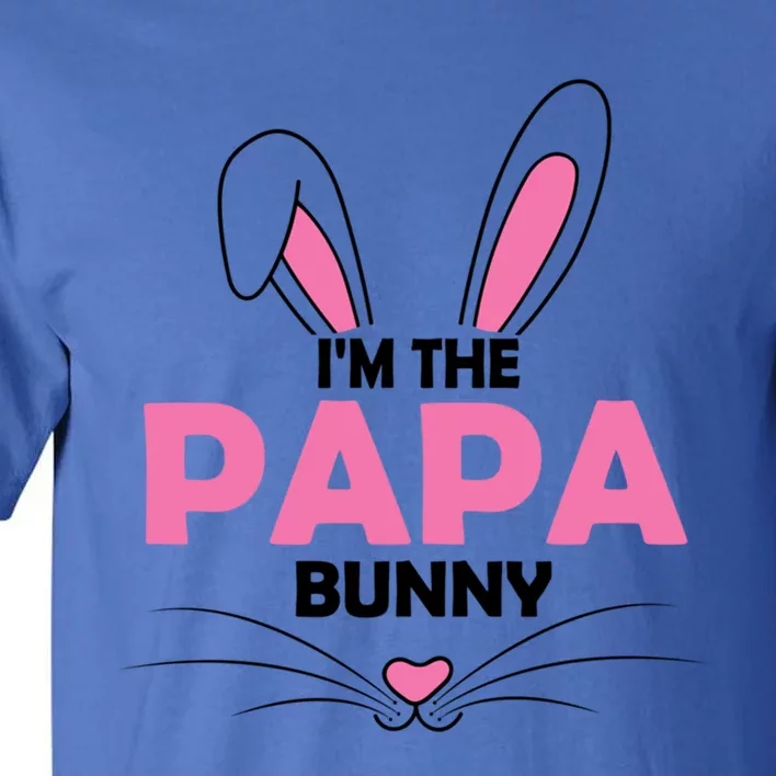 I'm The Papa Bunny Graphic Cute Easter Day Costume Funny Gift Tall T-Shirt