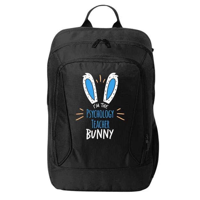 I'm The Psychology Teacher Bunny Ears Easter Sunday Gift City Backpack