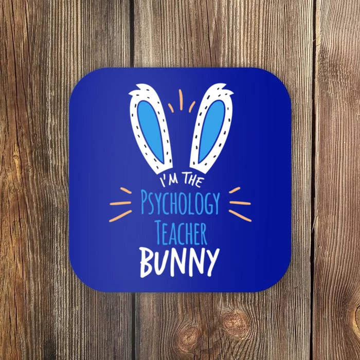 I'm The Psychology Teacher Bunny Ears Easter Sunday Gift Coaster