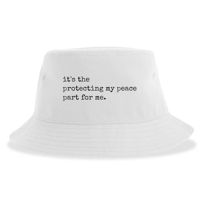 Its The Protecting My Peace Part For Me Sustainable Bucket Hat