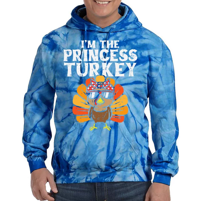 Im The Princess Turkey Matching Family Thanksgiving Tie Dye Hoodie