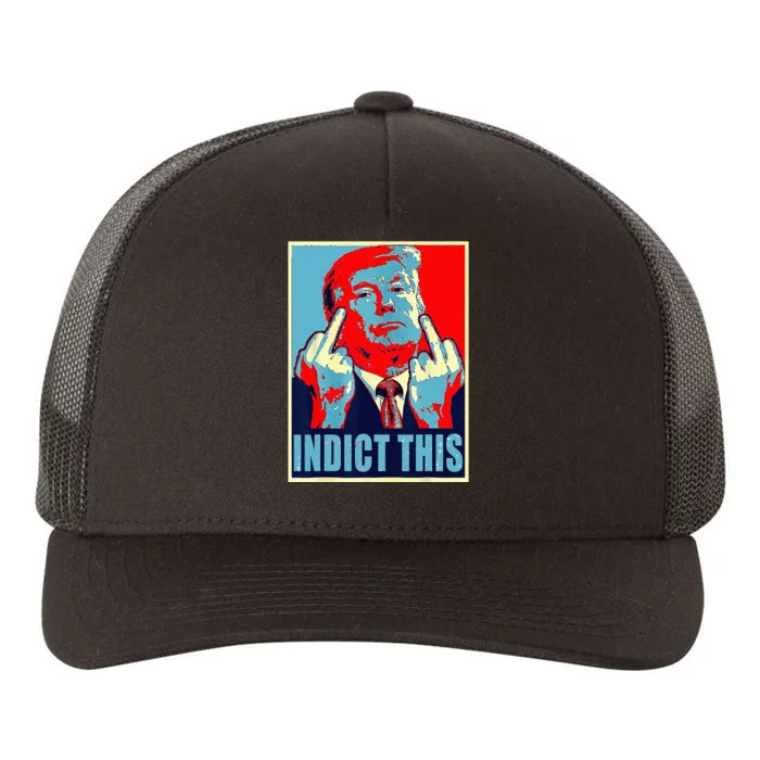 Indict This Pro Donald Trump Funny Yupoong Adult 5-Panel Trucker Hat