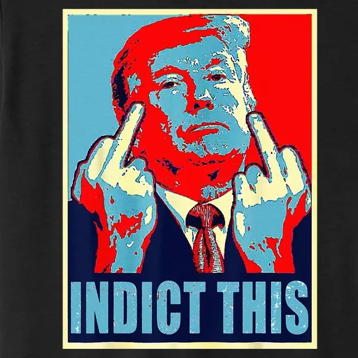 Indict This Pro Donald Trump Funny ChromaSoft Performance T-Shirt