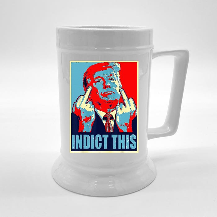 Indict This Pro Donald Trump Funny Front & Back Beer Stein