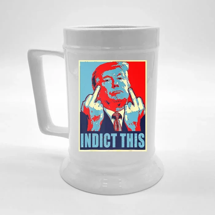 Indict This Pro Donald Trump Funny Front & Back Beer Stein