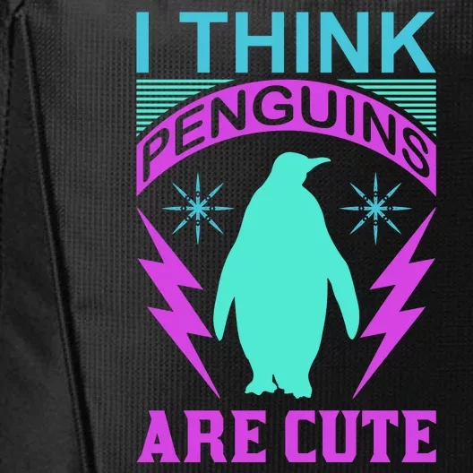 I Think Penguins Are Cute City Backpack