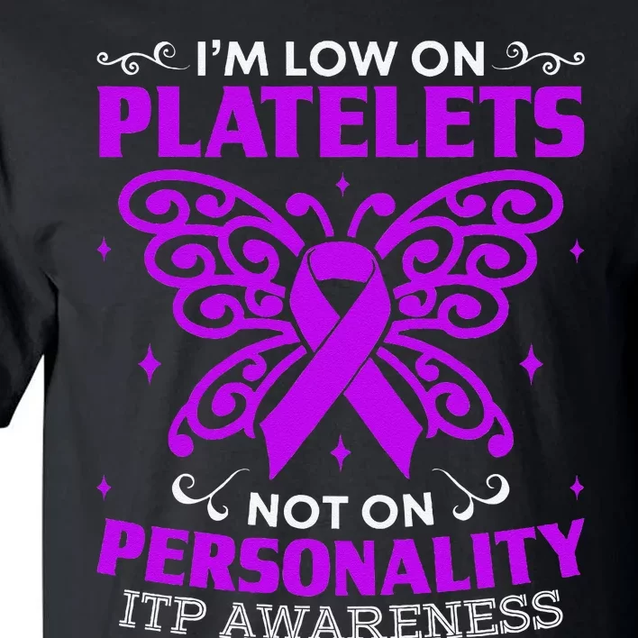 Immune Thrombocytopenic Purpura Itp Awareness Tall T-Shirt