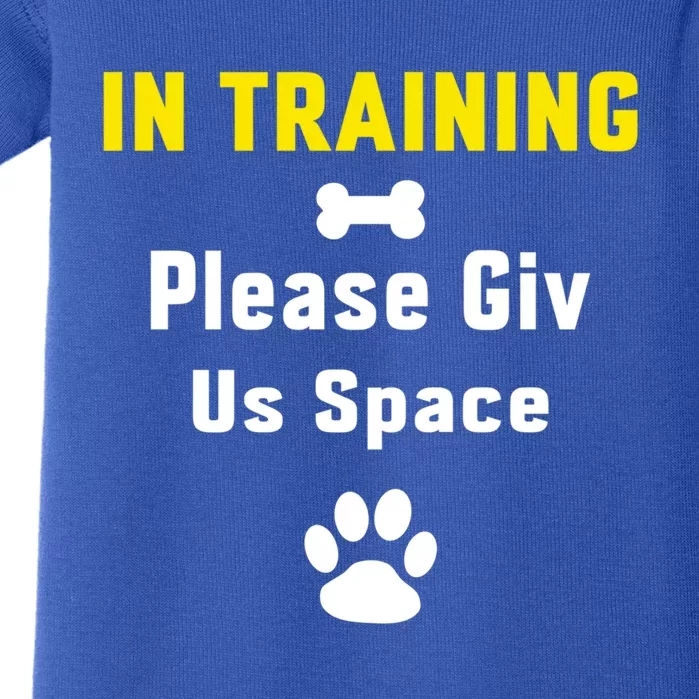 In Training Please Give Us Space Dog Training Dog Trainers Cool Gift Baby Bodysuit