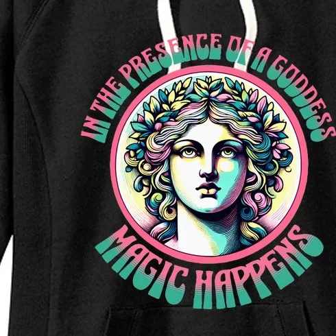 In The Presence Of A Goddess Magic Happens Goddess Vibes Women's Fleece Hoodie