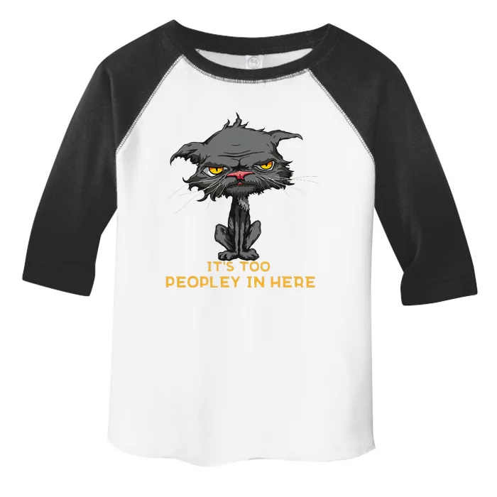 Its Too Peopley In Here Bored Cat Funny Introvert Angry Cat Toddler Fine Jersey T-Shirt