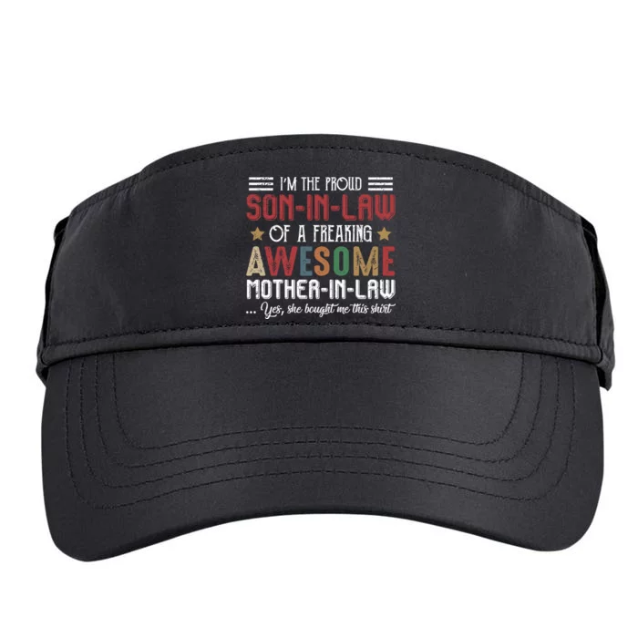 Im The Proud Son In Law Of A Freaking Awesome Mother In Law Adult Drive Performance Visor