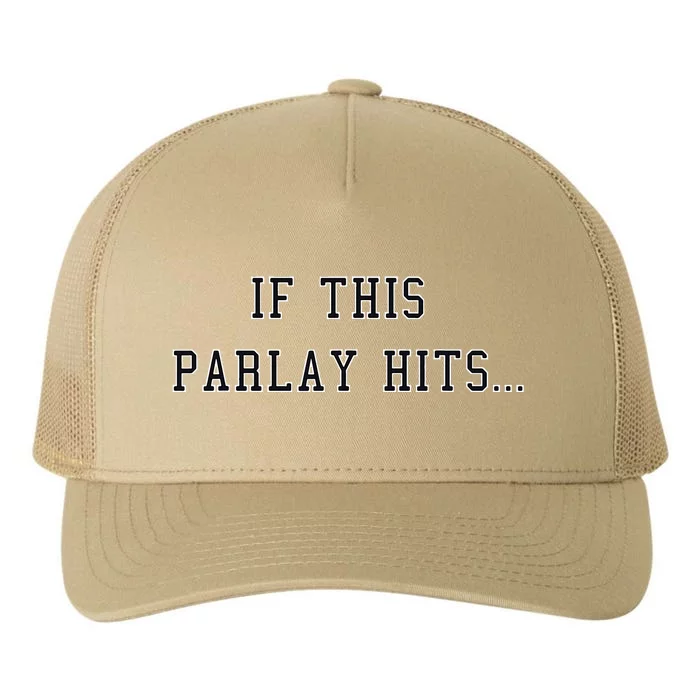 If This Parlay Hits Sports Betting Degenerate Yupoong Adult 5-Panel Trucker Hat