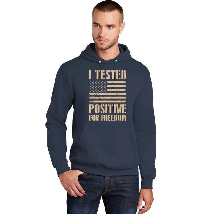 I Tested Positive For Freedom Hoodie