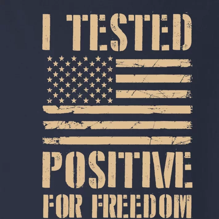 I Tested Positive For Freedom Toddler Long Sleeve Shirt