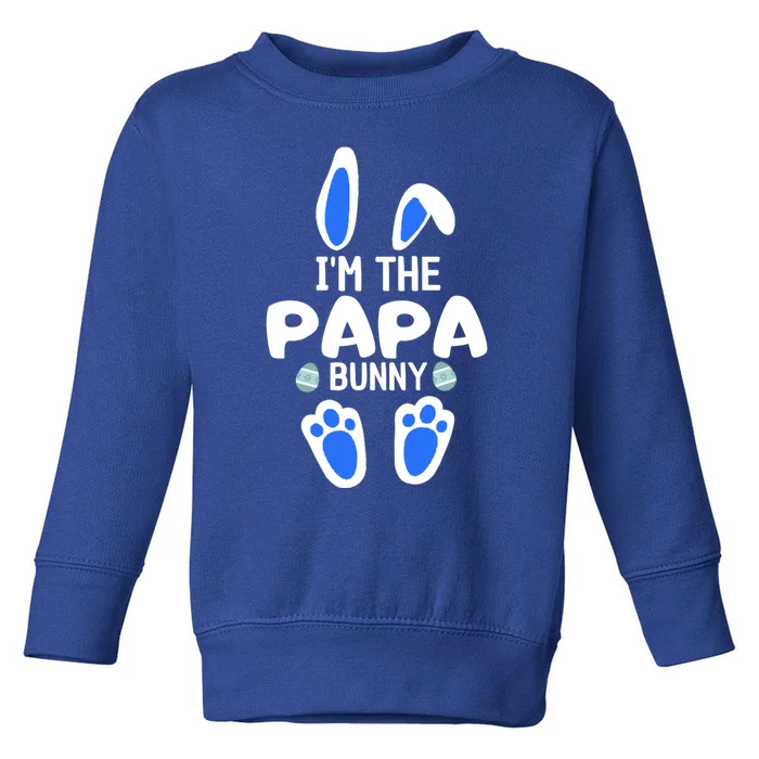 Im The Papa Bunny Humor Easter Day Gift For Dad Tee Gift Toddler Sweatshirt