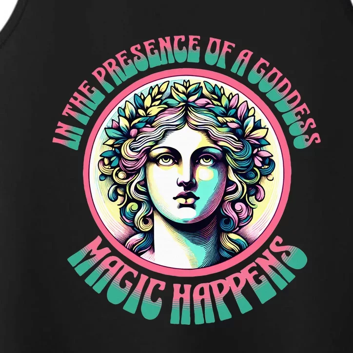 In The Presence Of A Goddess Magic Happens Goddess Vibes Performance Tank