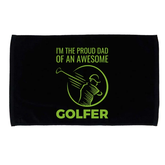 I'm The Proud Dad Of An Awesome Golfer Gift For Dad Father's Day Microfiber Hand Towel