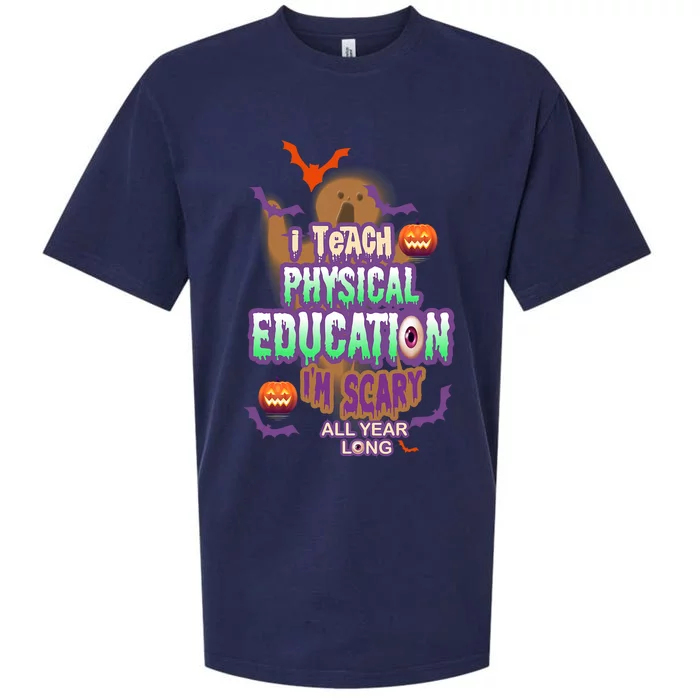 I Teach Physical Education IM Scary All Year Long Sueded Cloud Jersey T-Shirt