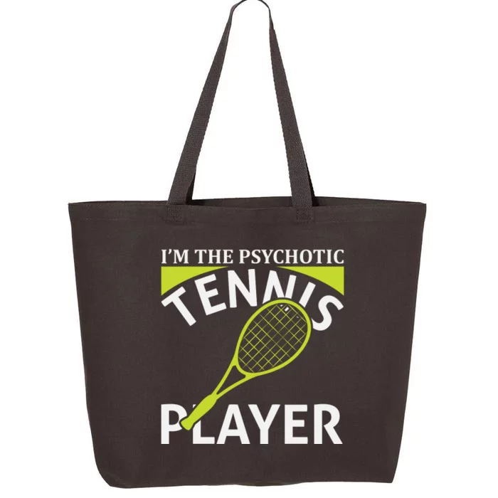 I'm The Psychotic Tennis Player 25L Jumbo Tote