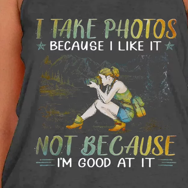 I Take Photos Because I Like It Not Because Im Good At It Women's Knotted Racerback Tank