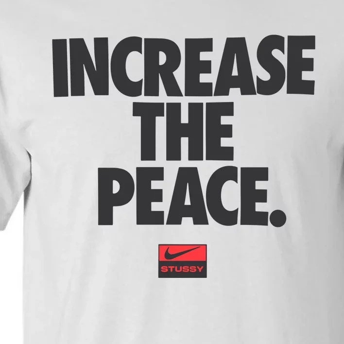 Increase The Peace Tall T-Shirt