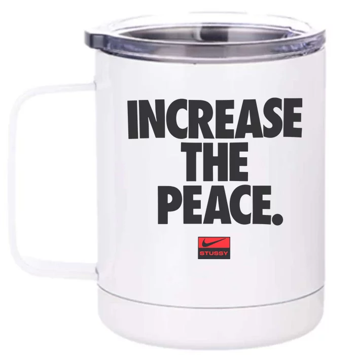 Increase The Peace Front & Back 12oz Stainless Steel Tumbler Cup